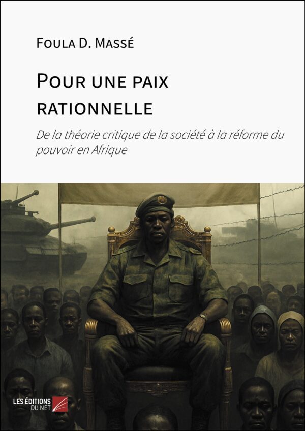 Pour une paix rationnelle : de la théorie critique de la société à la réforme du pouvoir en Afrique