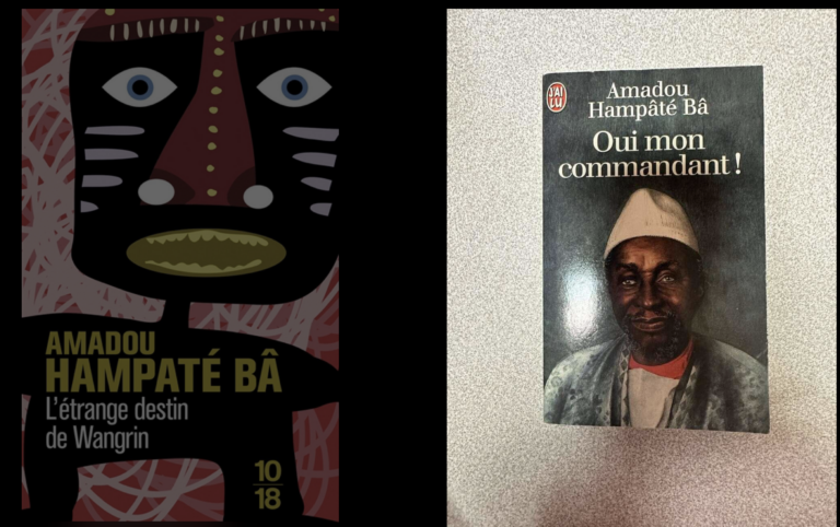 Amadou Hampâté Bâ — L'Étrange destin de Wangrin (10/18) et Oui mon commandant ! (J'ai Lu)